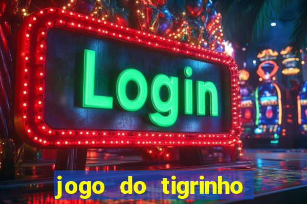 jogo do tigrinho em casa chinesa